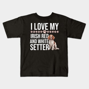 I Love My Irish Red And White Setter Kids T-Shirt